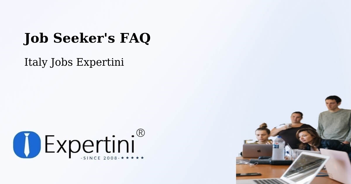 Job Seeker FAQ – Vanzone - Italy Jobs Expertini